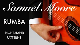 RUMBA RIGHT HAND PATTERNS - Flamenco Guitar Lesson - A Tutorial Video By Samuel Moore