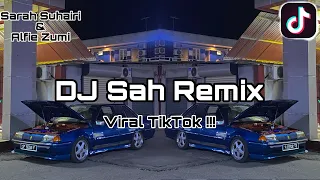 DJ Sah Remix Viral TikTok (Sarah Suhairi & Alfie Zumi) - Semporna BreakLatin Remix