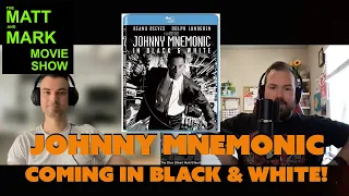 Johnny Mnemonic Black & White Blu-Ray Coming | from The Matt and Mark Movie Show