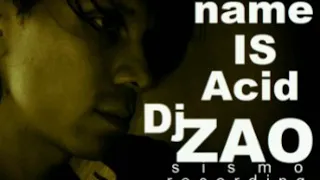 Dj ZAO - My Name is Acid.