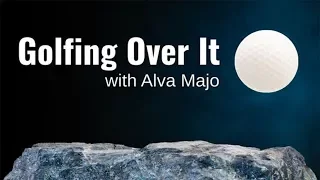 HELP! - Golfing Over It with Alva Majo