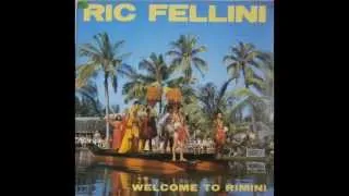 RIC FELLINI-WELCOME TO RIMINI