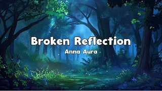 Anna Aura - Broken Reflection (Official Lyrics Video)