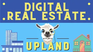 Digital Real Estate Investing! Intro into Upland #1