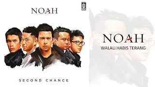 NOAH  - Walau Habis Terang (Official Audio)