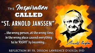 The Inspiration called 'Arnold Janssen'
