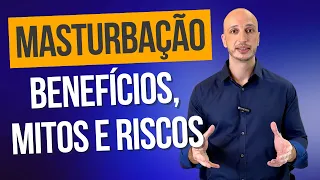 Masturbação: Benefícios, Mitos e Riscos