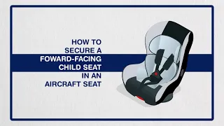 How to install a forward-facing child seat in an airplane