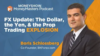 Currency Confab: BKForex’s Schlossberg Covers the Dollar, the Yen, and the Prop Trading Explosion