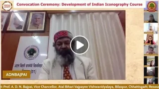 Convocation Ceremony-Part-1 | Development of Indian Iconography | Prof. A. D. N. Bajpai
