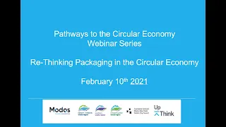 Circular Economy Webinar 4   Rethinking Packaging   Feb 2021