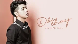 Đổi Thay - Noo Phước Thịnh「Official Lyrics Video」