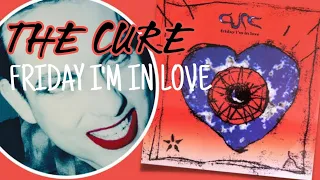 THE CURE - FRIDAY I'M IN LOVE (Lyrics)