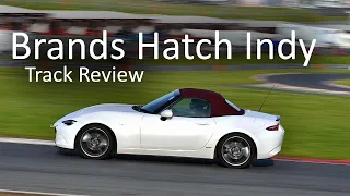 Brand Hatch Indy Track Review in a Mazda MX5 2.0 litre 184PS with costs