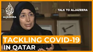 Qatar health minister: 'Coronavirus rate not high, but realistic' | Talk to Al Jazeera