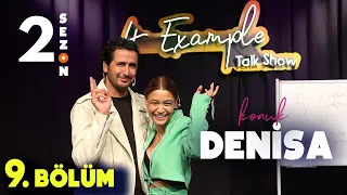 4 Example Talk Show 2. Sezon 9. Bölüm | Konuk: Denisa