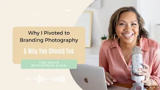 Why I Pivoted to Branding Photography (And Why You Should Too)