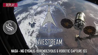 Northrop Grumman/NASA - Cygnus-19 - Rendezvous & Robotic Capture ISS - August 4, 2023