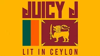 Juicy J - Lit In Ceylon (Full Mixtape)