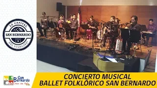 Transmisión completa del concierto musical Ballet Folklórico de San Bernardo