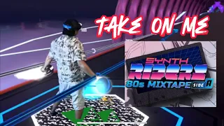 Take On Me - A-ha - Synth Riders,"80s Mixtape - Side A" music pack