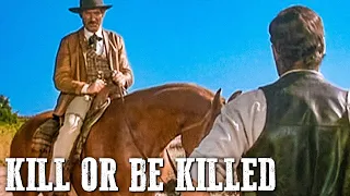 Kill or Be Killed | Classic Western Movie | Action Western | Full Length