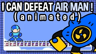 I CAN Defeat Air Man (animated tribute)