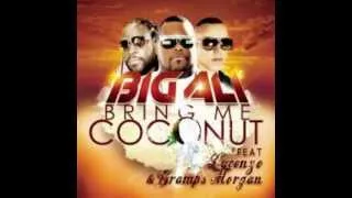 Big Ali - Bring Me Coconut ft. Lucenzo, Gramps (OFFICIAL MUSIC)