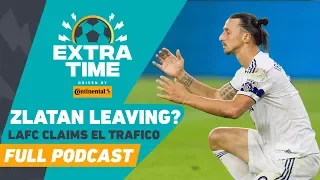 LAFC Gets First Victory in El Tráfico & Is Zlatan Done in MLS? | FULL PODCAST