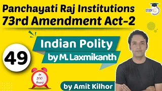 Indian Polity by M Laxmikanth for UPSC - Lecture 49 Panchayati Raj Institutions 73rd Amendment Act 2