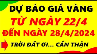 Giá vàng hôm nay từ ngày 22/4 đến ngày 28/4/2024 - giá vàng 9999, vàng sjc, vàng nhẫn 9999,...