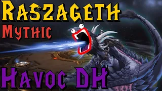 Raszageth mythic Havoc DH POV