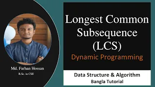 Longest Common Subsequence (LCS) |Dynamic Programming | Data Structure & Algorithm| Bangla Tutorial