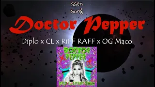 Doctor Pepper lyrics (Diplo x CL x RiFF RAFF x OG Maco), 닥터페퍼 가사, 쎈쏭, ssensong