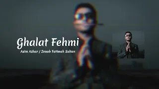 Ghalat fehmi (Audio + Lyrics) | Asim Azhar and Zenab Fatima sultan | Movie: Superstar