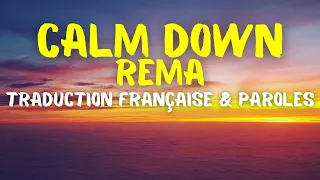 Rema - Calm Down - Traduction Française & Paroles