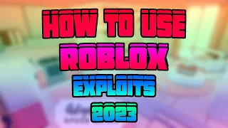 HOW TO USE EXPLOITS / SCRIPTS ON ROBLOX | FULL TUTORIAL 2023 (FOR BEGINNERS) (NEW!)