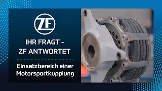 IHR FRAGT - ZF ANTWORTET: Einsatzbereich einer Motorsportkupplung