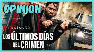 LOS ULTIMOS DIAS DEL CRIMEN Reseña Netflix 🔴 // The last days of crime in america Opinión-Review