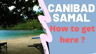 Canibad Samal | How to Go To Canibad | Samal Island Philippines