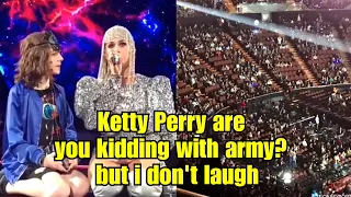 KATY PERRY JOKES WITH ARMY? ARMY DISAPPOINTED AND TURNS OFF ARMY BOMB