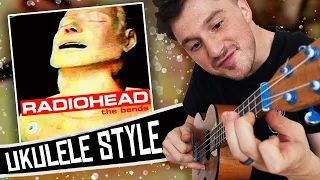 Radiohead Ukulele Style - The Bends ( Full Album Cover )