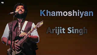 Khamoshiyan Title Track ( Lyrics ) | Arijit Singh | Ali Fazal, Sapna Pabbi,Gurmeet C |