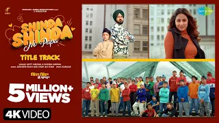 Shinda Shinda No Papa - Title Track | Gippy Grewal | Shinda Grewal | Hina Khan | 10th May