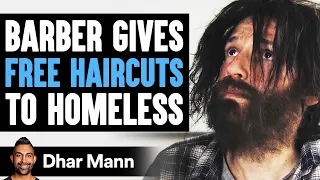 Barber Gives FREE HAIRCUTS To HOMELESS, What Happens Is Shocking | Dhar Mann