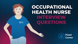 Occupational Health Nurse Interview Questions and Answers