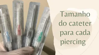 Tamanho de cateter para cada piercing