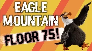 5 Star Bird Eagle Mountain!!!! Floor 75!?!?!? | Angry Birds Evolution