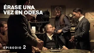 ÉRASE UNA VEZ EN ODESA. Película Completa en Español. Episodio 2 de 12. RusFilmES