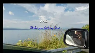 Adele - Make You Feel My Love (Lyric + Terjemahan)